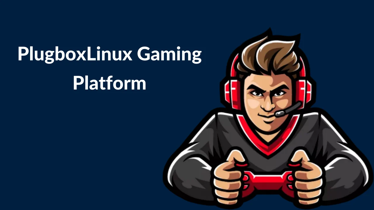 PlugboxLinux Gaming Platform