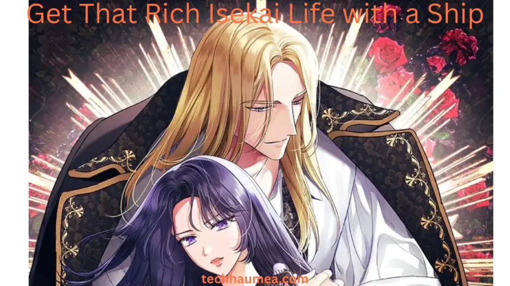 What Is the Concept Behind Get That Rich Isekai Life with a Ship?