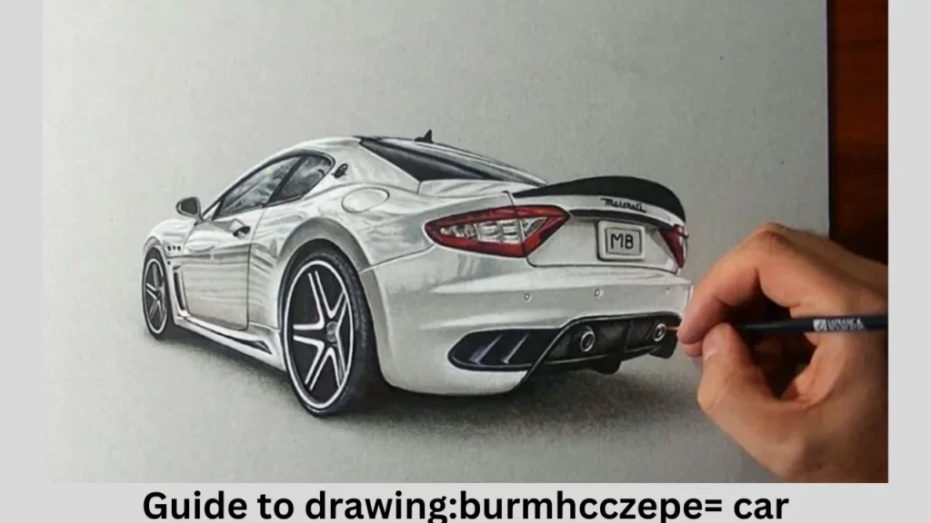 Guide to drawing:burmhcczepe= car