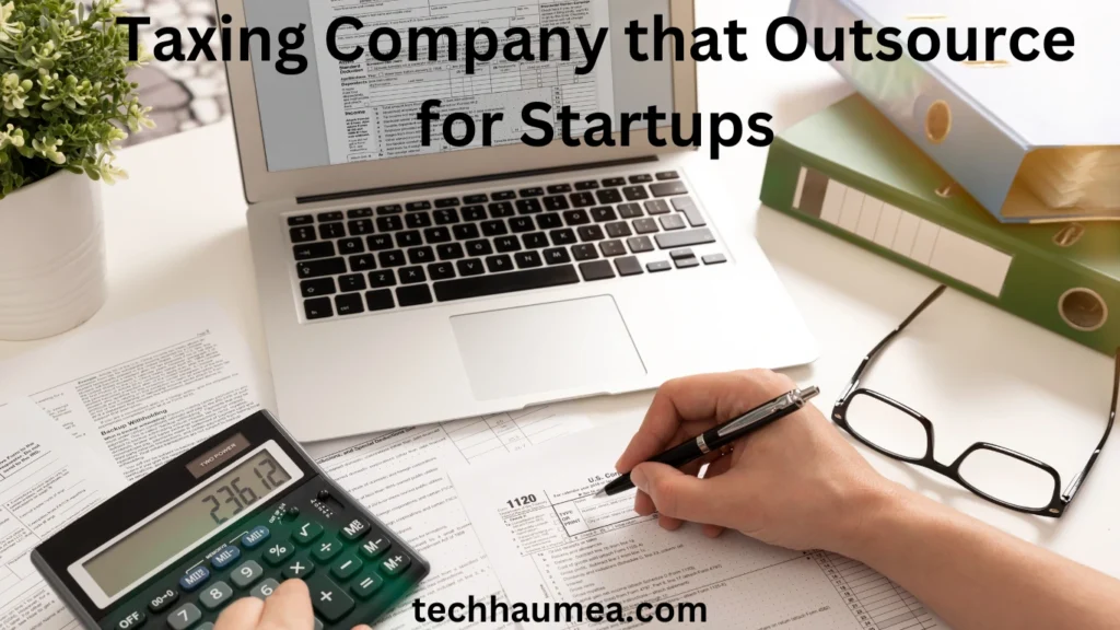 Benefits of Outsourcing Tax Services for Startups