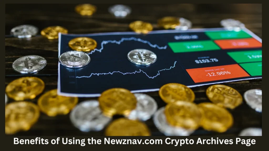 Benefits of Using the Newznav.com Crypto Archives Page