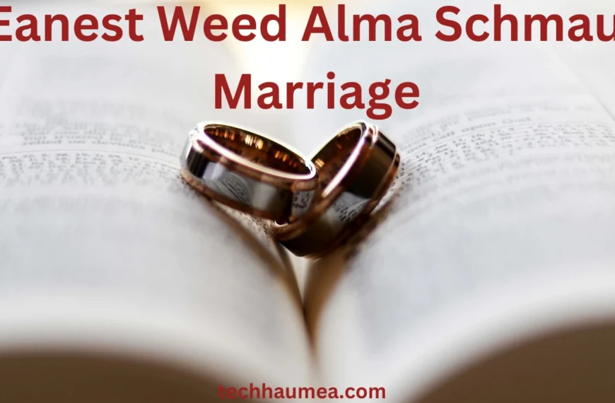 Eanest Weed Alma Schmaus marriage