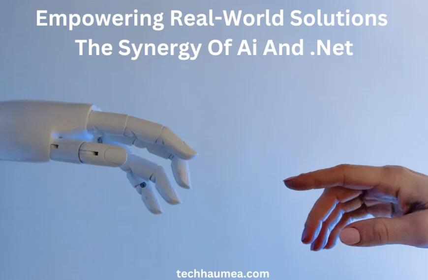 Empowering Real-World Solutions The Synergy Of Ai And .Net