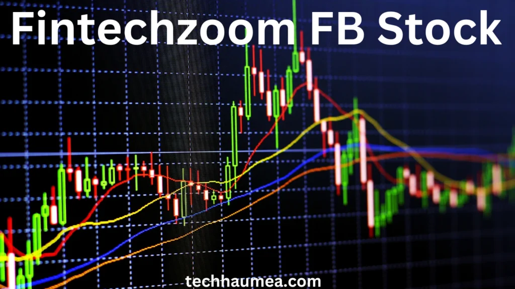 Role of FintechZoom in FB Stock Analysis