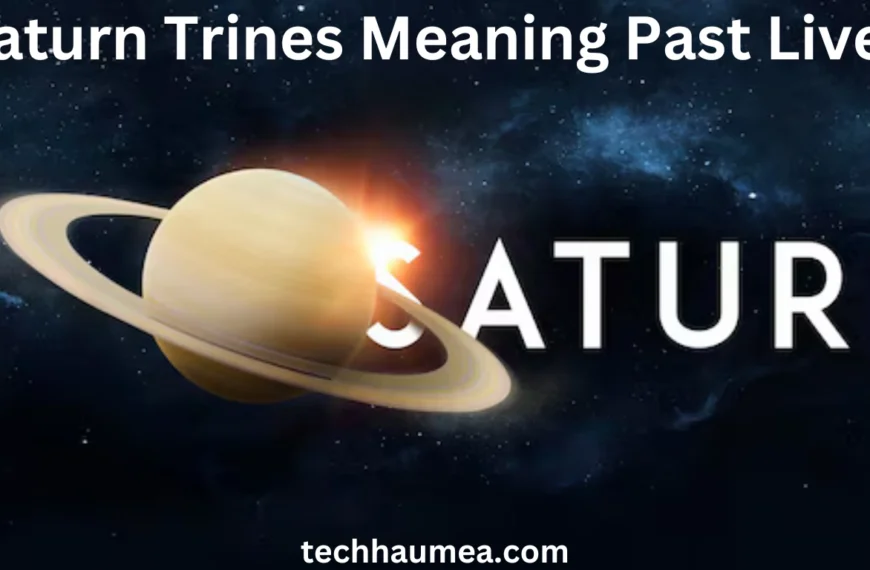 saturn trines meaning past lives