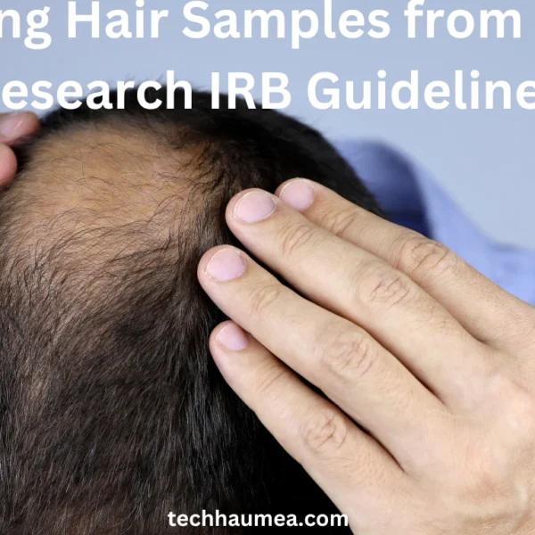 collecting hair samples from brushes research irb guidelines